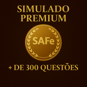 SAFe SA 6.0 +300 Questões - Simulado (Premium)